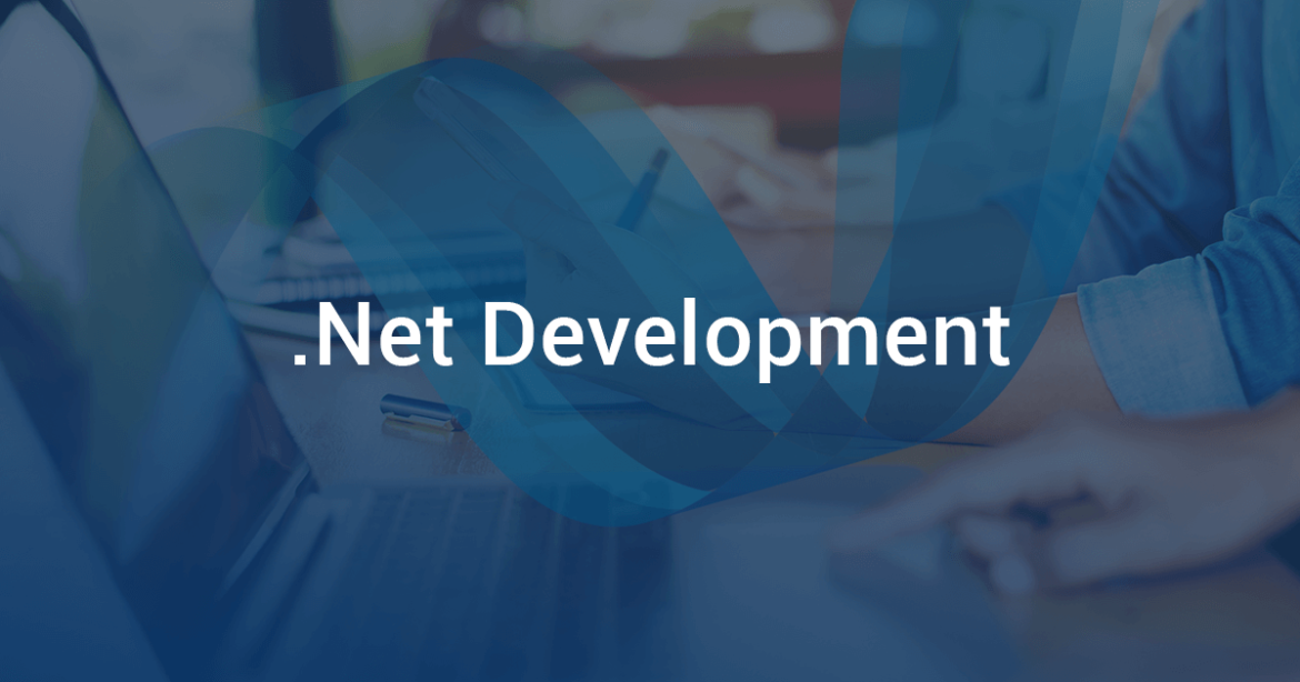 Dot Net Development – Providing Solutions For Every Business Type & Their Needs