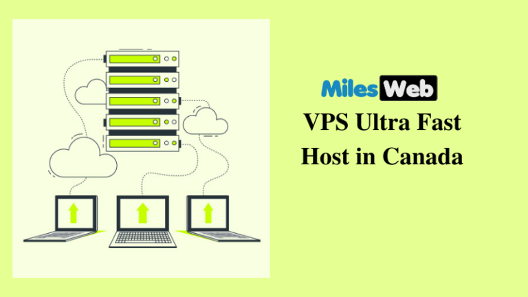 VPS Milesweb : Ultra-Fast Host In Canada